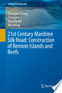 21st Century Maritime Silk Road: Construction of Remote Islands and Reefs /