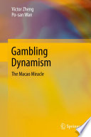 Gambling dynamism : the Macao miracle /