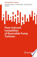 Flow-Induced Instabilities of Reversible Pump Turbines /