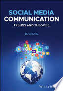 Social media communication : trends and theories /