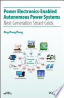 Power electronics-enabled autonomous power systems : next generation smart grids /
