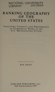 Banking geography of the United States : structure, conduct, and performance of commercial banks in the U.S. metropolitan system /