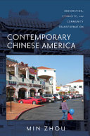 Contemporary Chinese America : immigration, ethnicity, and community transformation /