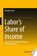 Labor's share of income : aother key to understand China's income inequality /