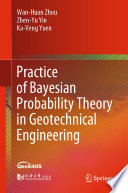 Practice of Bayesian Probability Theory in Geotechnical Engineering /