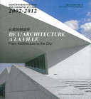 De l'architecture à la ville = Cong jian zhu dao cheng shi = From architecture to the city /