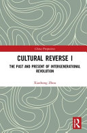 Cultural reverse I : the past and present of intergenerational revolution /