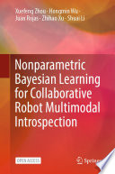 Nonparametric Bayesian Learning for Collaborative Robot Multimodal Introspection /
