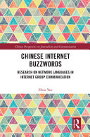 Chinese internet buzzwords : research on network languages in internet group communication /