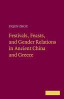 Festivals, feasts, and gender relations in ancient China and Greece /