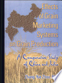 Effects of grain marketing systems on grain production : a comparative study of China and India /