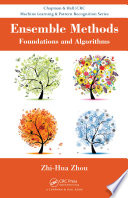 Ensemble methods : foundations and algorithms /
