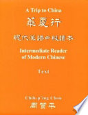 A trip to China : intermediate reader of modern Chinese /