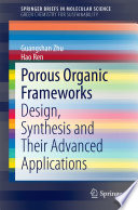 Porous organic frameworks : design, synthesis and their advanced applications /