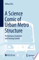 A Science Comic of Urban Metro Structure : Performance Evolution and Sensing Control /