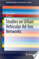 Studies on urban vehicular ad-hoc networks /