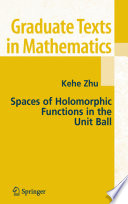 Spaces of holomorphic functions in the unit ball /