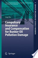 Compulsory insurance and compensation for bunker oil pollution damage /