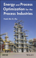 Energy and process optimization for the process industries /