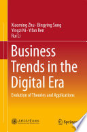 Business trends in the digital era : evolution of theories and applications /