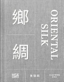 Oriental silk = Xiang chou /