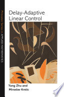 Delay-adaptive linear control /