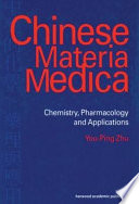 Chinese materia medica : chemistry, pharmacology, and applications /