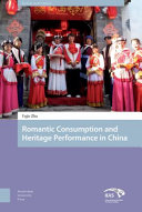 Heritage and romantic consumption in China /