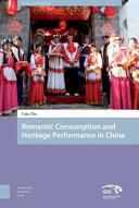 Romantic Consumption and Heritage Performance in China.