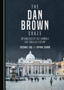 The Dan Brown craze : an analysis of his formula for thriller fiction /