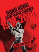 Hong Kong new wave cinema (1978-2000) /