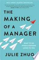 The making of a manager : what to do when everyone looks to you /