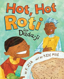 Hot, hot roti for Dada-ji /