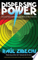 Dispersing power : social movements as anti-state forces /