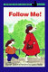 Follow me! /