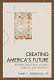 Creating America's future : stopping decay with citizens, students, and strategies /