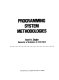 Programming system methodologies /