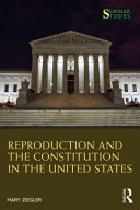 Reproduction and the Constitution in the United States /