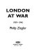 London at war, 1939-1945 /