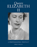 Queen Elizabeth II : a photographic portrait /