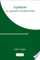 Asymptote : an approach to decadent fiction /