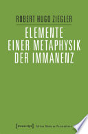 Elemente einer Metaphysik der Immanenz /