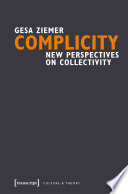 Complicity : new perspectives on collectivity /