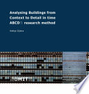 Analysing buildings from context to detail in time : ABCD research method /