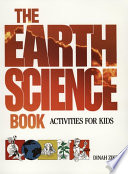 The earth science book : activities for kids /