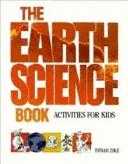 The earth science book : activities for kids /