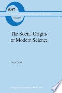 The Social Origins of Modern Science /