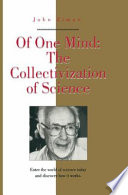 Of one mind : the collectivization of science /