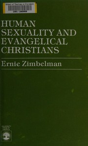 Human sexuality and Evangelical Christians /