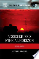 Agriculture's ethical horizon /